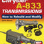 Chrysler A-833 Transmissions: How to Rebuild and Modify (Workbench How-to)