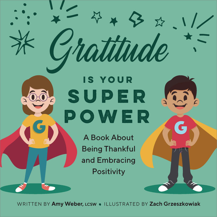 Gratitude is Your Superpower: A Book About Being Thankful and Embracing Positivity (My Superpowers)