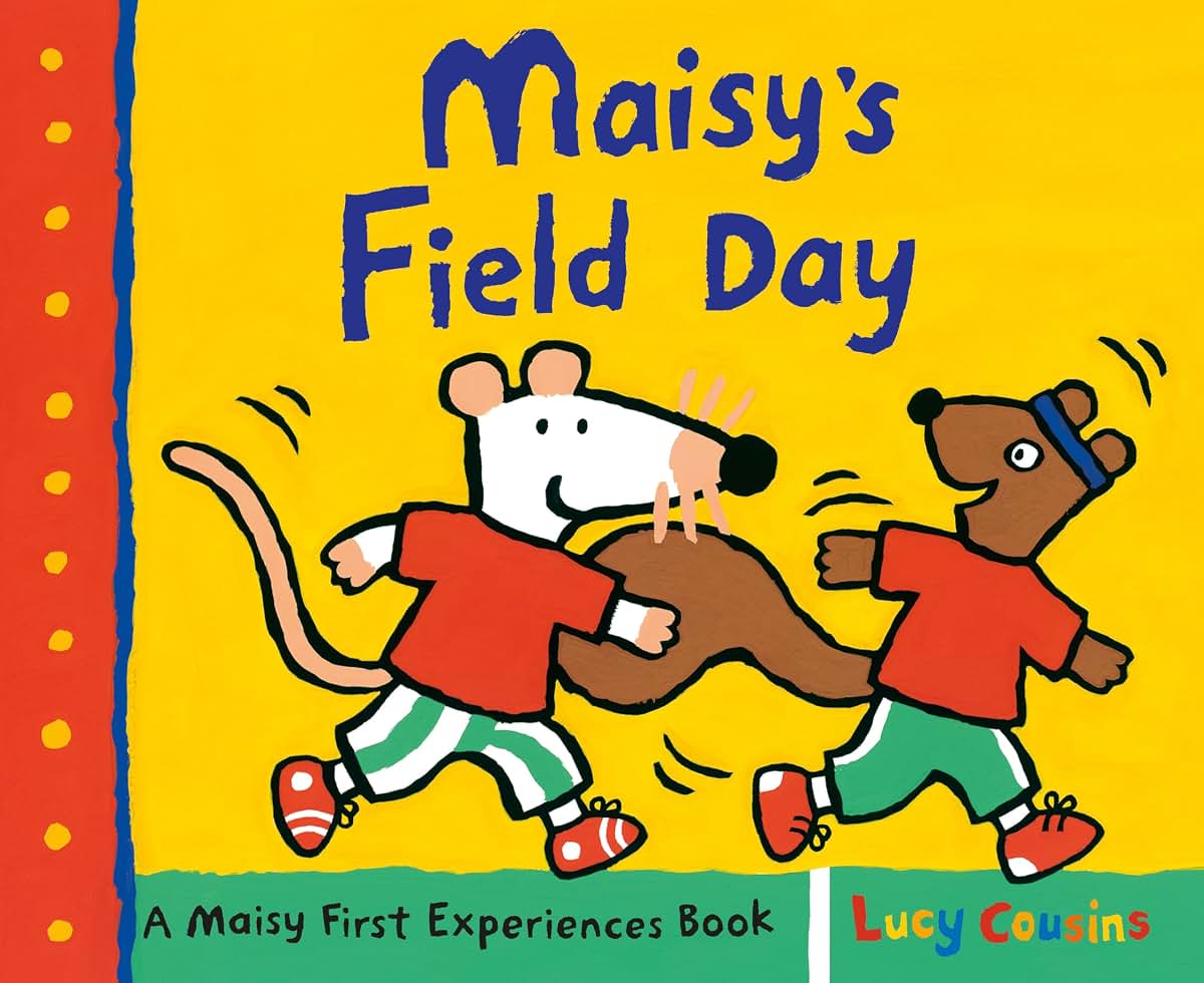 Maisy's Field Day: A Maisy First Experiences Book
