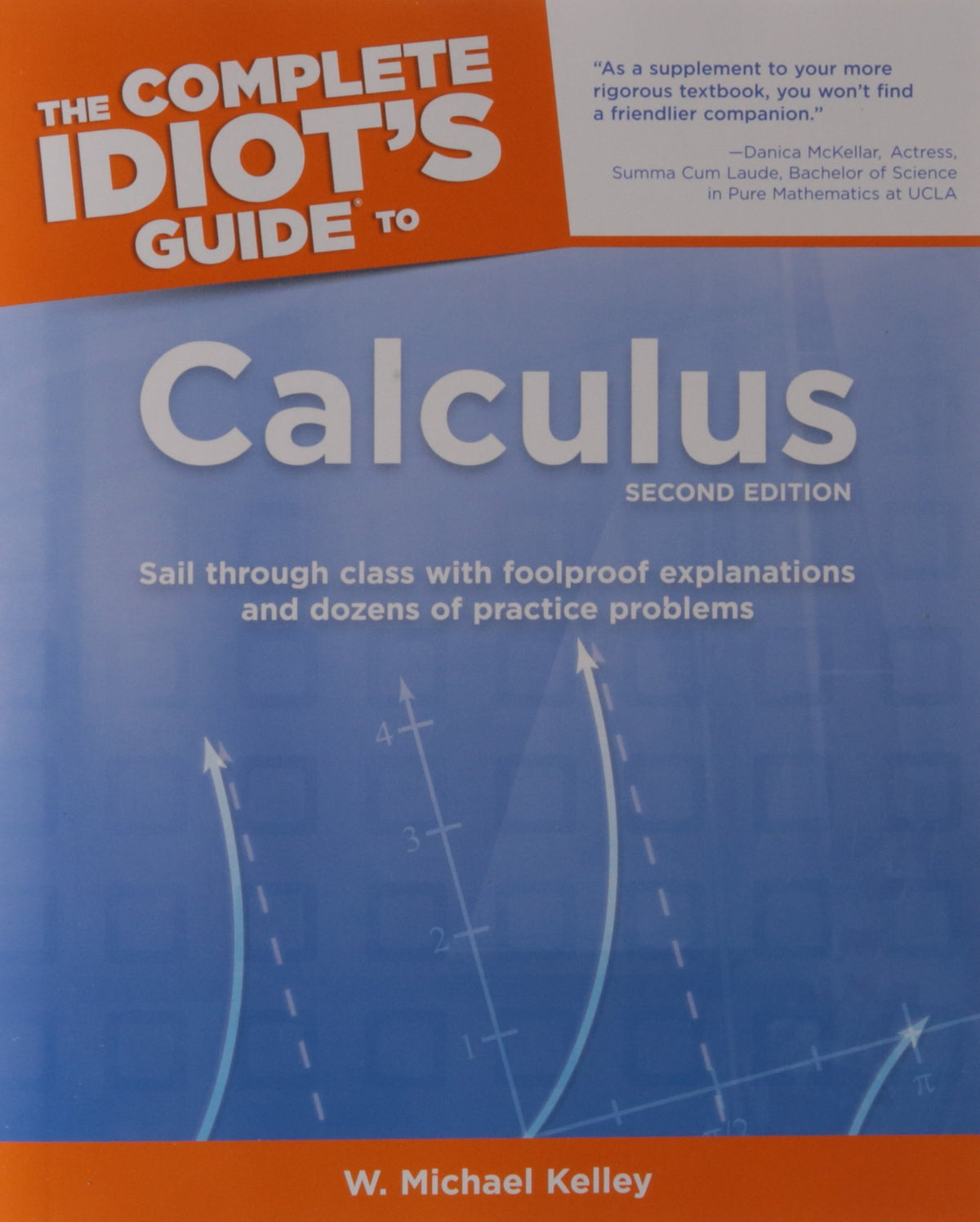 The Complete Idiot's Guide to Calculus, 2nd Edition