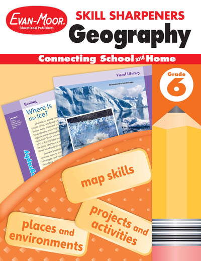 Evan-Moor Skill Sharpeners Geography Workbook, Grade 6, Fun Projects and Activities, Map Skills, Continents, Oceans, Mountains, Rivers, Lakes, Habitats, Reading Comprehension, Writing, Homeschool