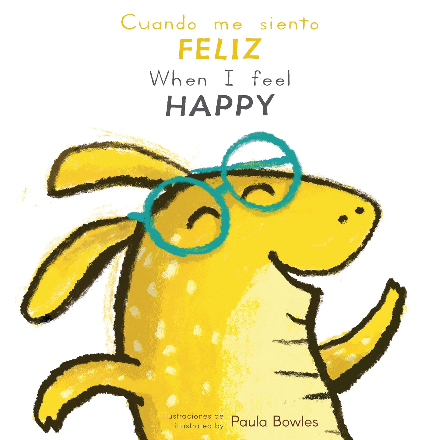 Cuando Me Siento Feliz/When I Feel Happy (Spanish Edition) (First Feelings (Spanish/English)) (Spanish and English Edition)