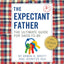 The Expectant Father: The Ultimate Guide for Dads-to-Be (The
