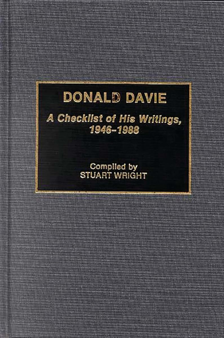 Donald Davie: A Checklist of His Writings, 1946-1988 (Bibliographies and Indexes in World Literature)