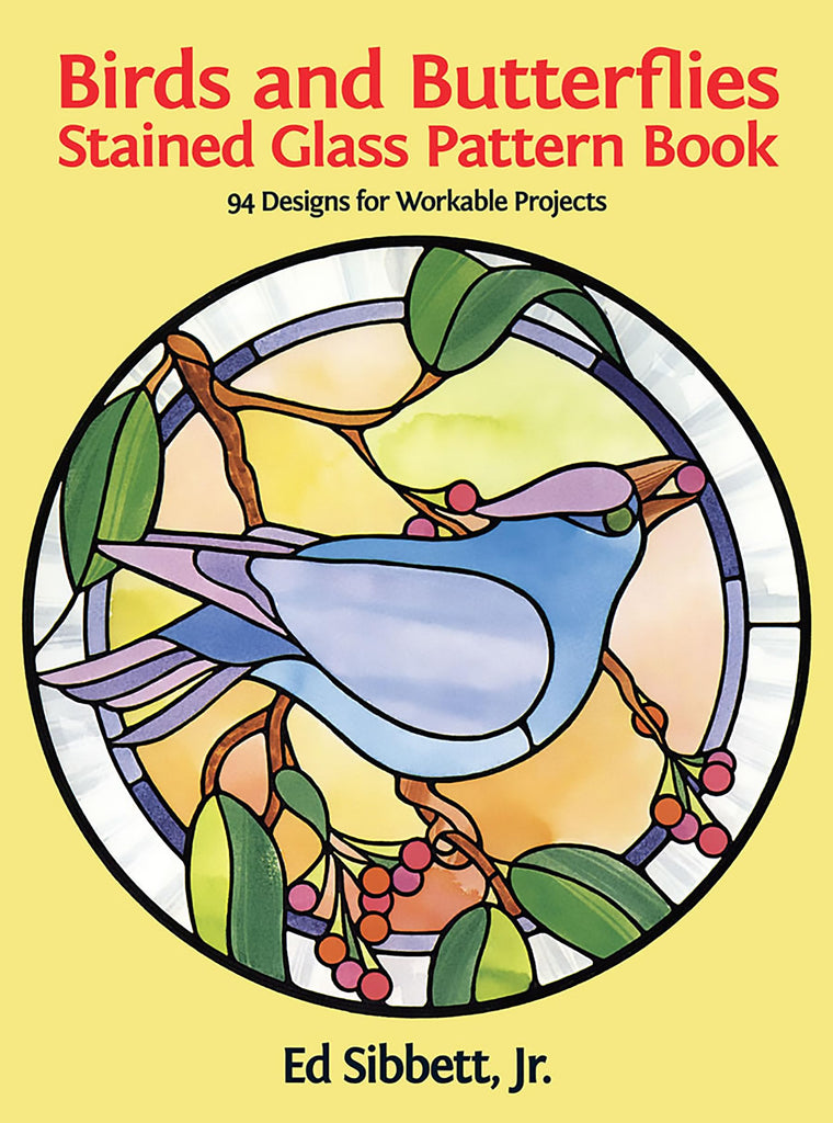 Birds and Butterflies Stained Glass Pattern Book: 94 Designs for Workable Projects