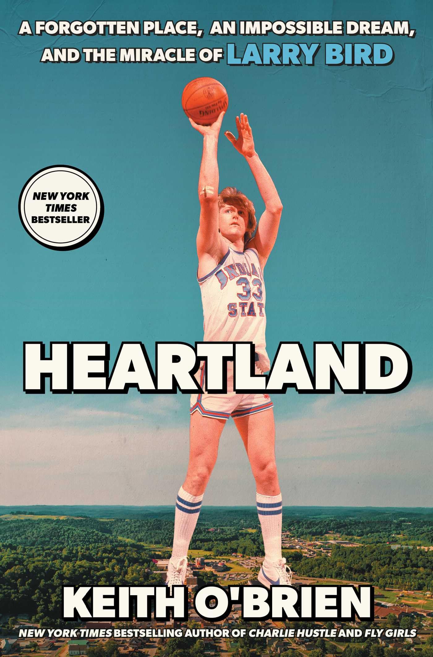 Heartland: A Forgotten Place, an Impossible Dream, and the Miracle of Larry Bird