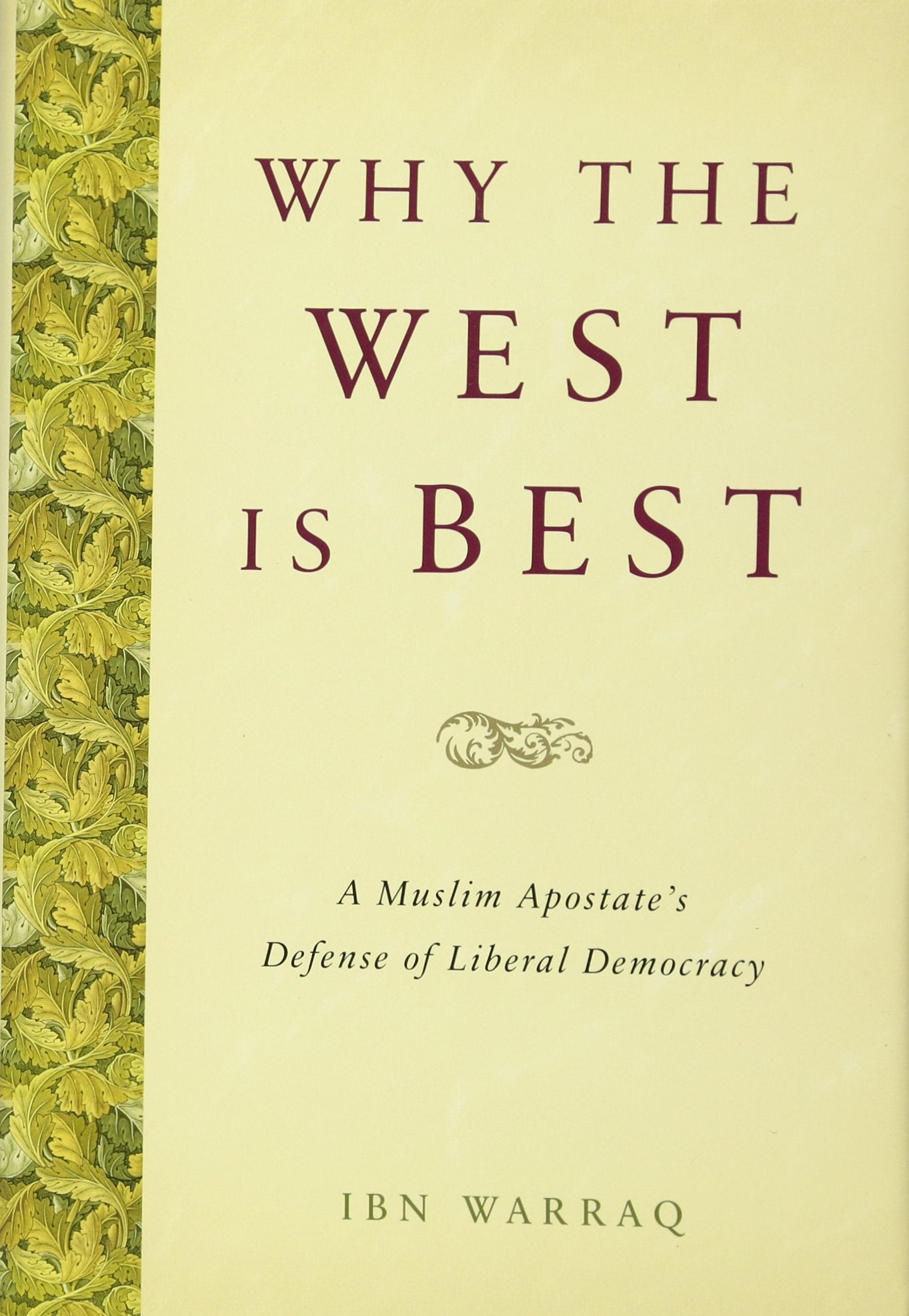 Why the West is Best: A Muslim Apostate's Defense of Liberal Democracy