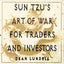 Sun Tzu's Art of War for Traders and Investors by Lundell, De