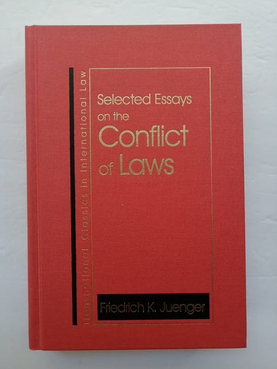 Selected Essays on the Conflict of Laws (International Business Law Practice Series)