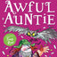 Awful Auntie: The Sunday Times bestselling mystery adventure book for kids ages 9+