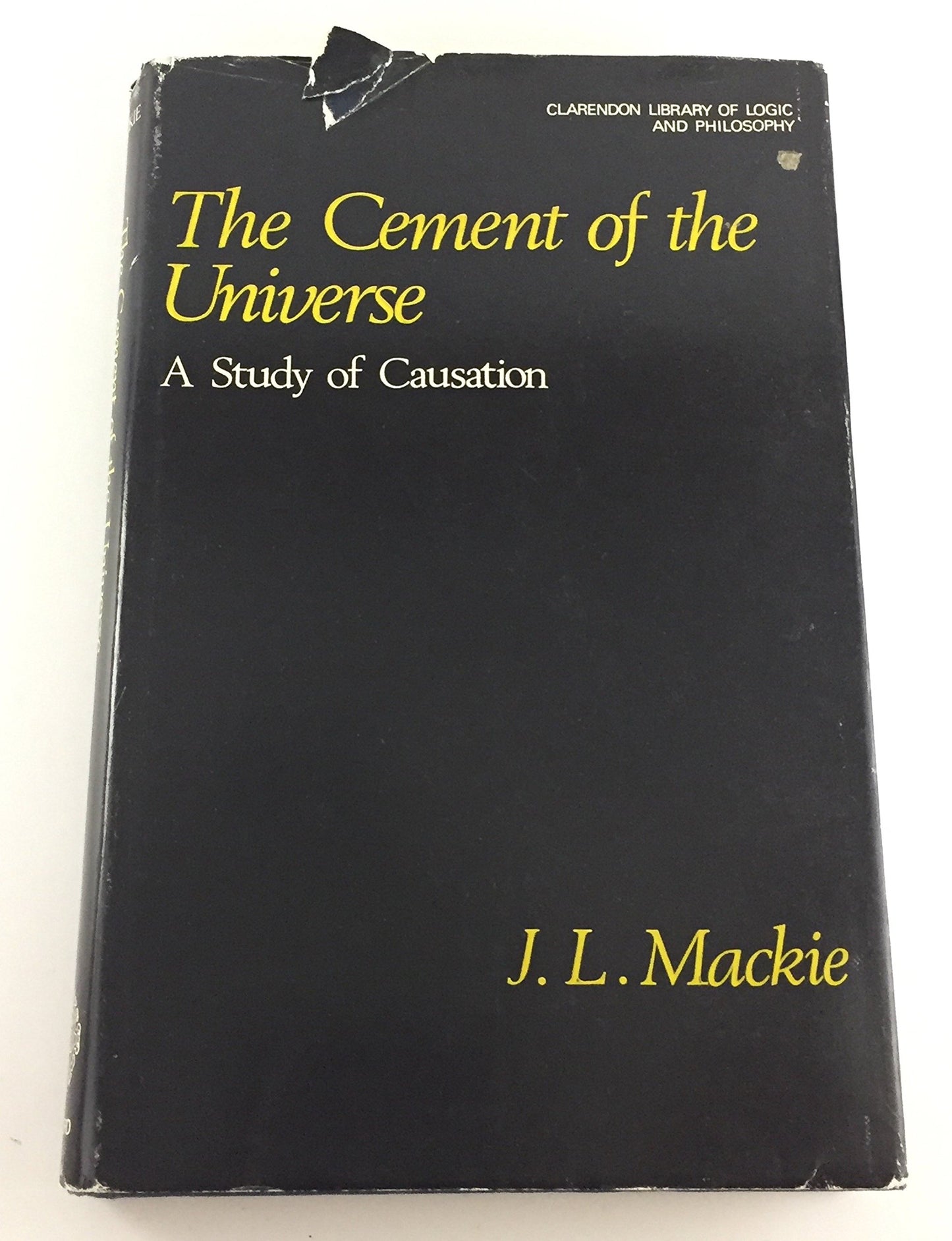 The cement of the universe;: A study of causation (The Clare