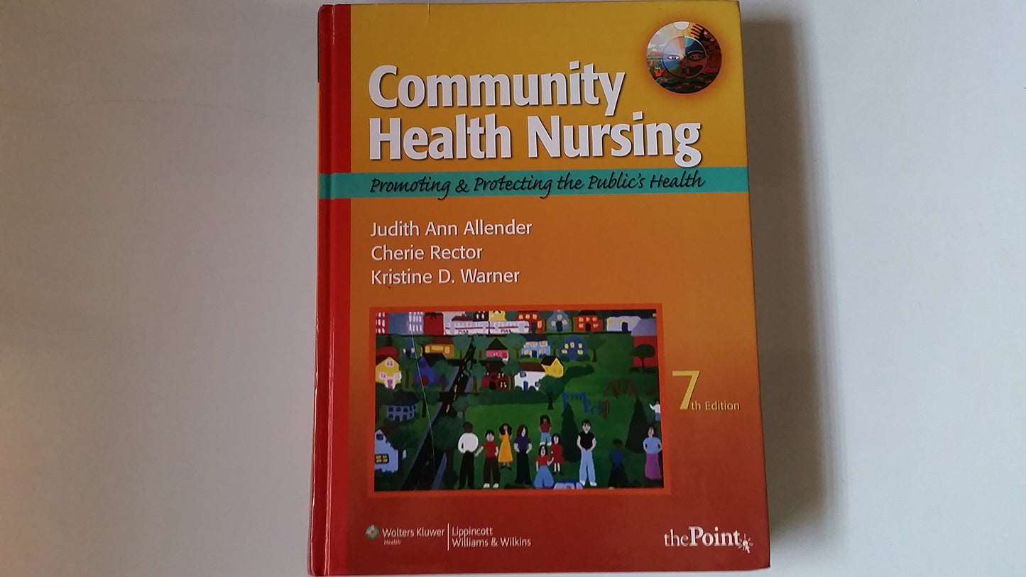 Community Health Nursing, Promoting and Protecting the Public's Health