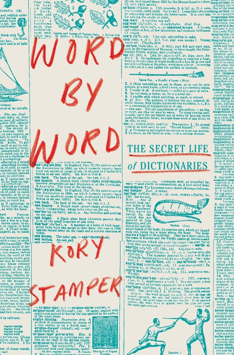 Word by Word: The Secret Life of Dictionaries by Stamper, Ko