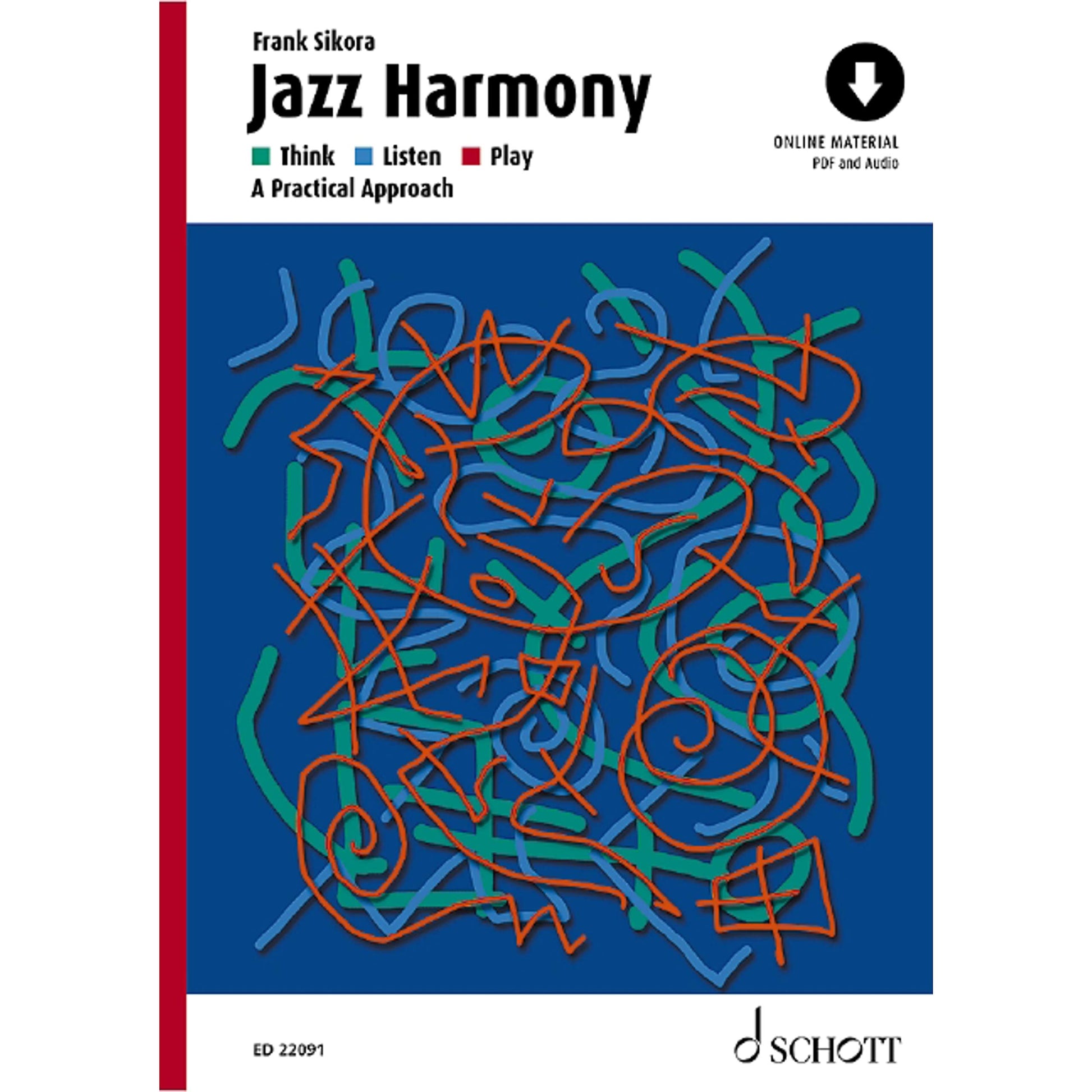 Jazz Harmony: Think - Listen - Play: A Practical Approach