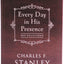 Every Day in His Presence: A Daily Devotional for Finding Peace and Purpose (365 Devotions - Inspiration for Every Day of the Year) - The Perfect ... Dads (Devotionals from Charles F. Stanley)
