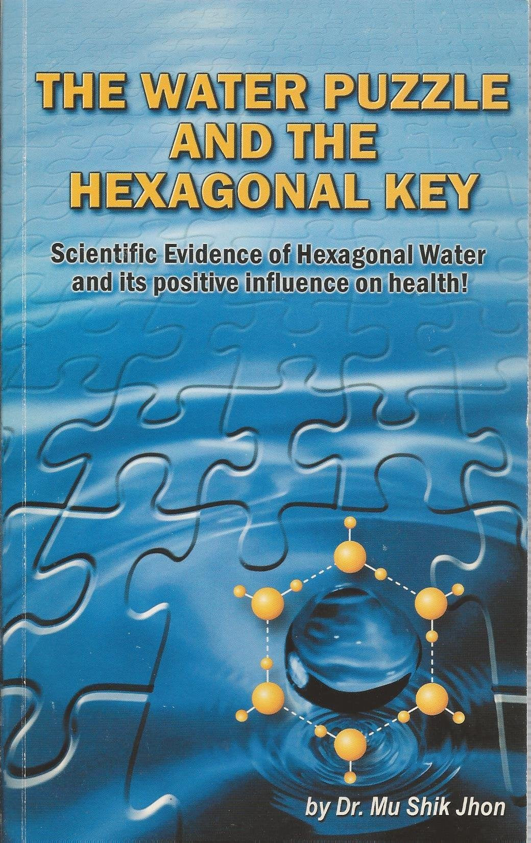 The Water Puzzle and the Hexagonal Key: Scientific Evidence