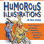 1002 Humorous Illustrations for Public Speaking: Fresh, Timely, Compelling Illustrations for Preachers, Teachers, and Speakers