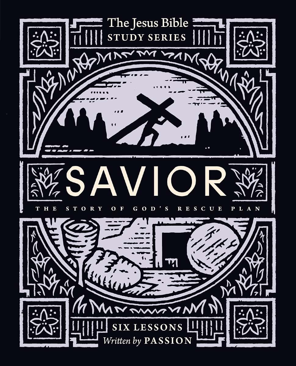 Savior Bible Study Guide: The Story of God’s Rescue Plan (Jesus Bible Study Series)
