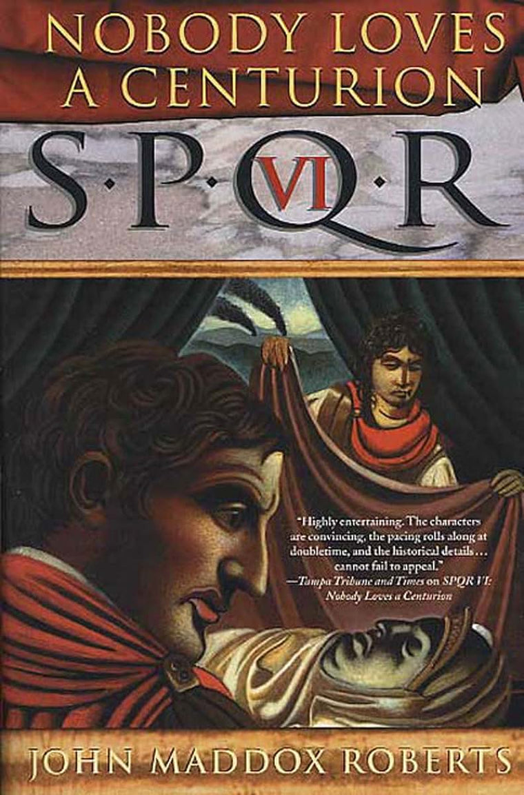 Nobody Loves a Centurion (SPQR VI)