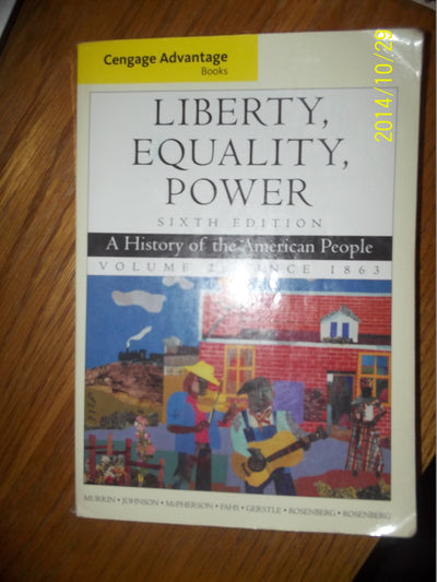 Liberty, Equality, Power: A History of the American People, Vol.2: Since 1863