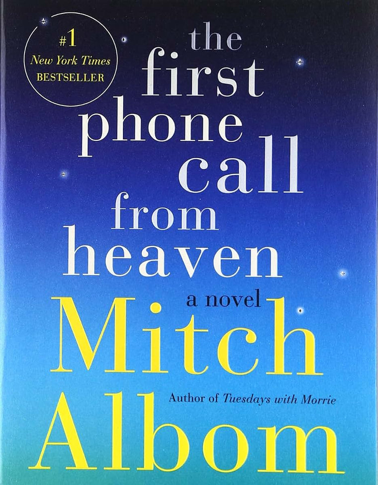 The First Phone Call from Heaven: A Novel