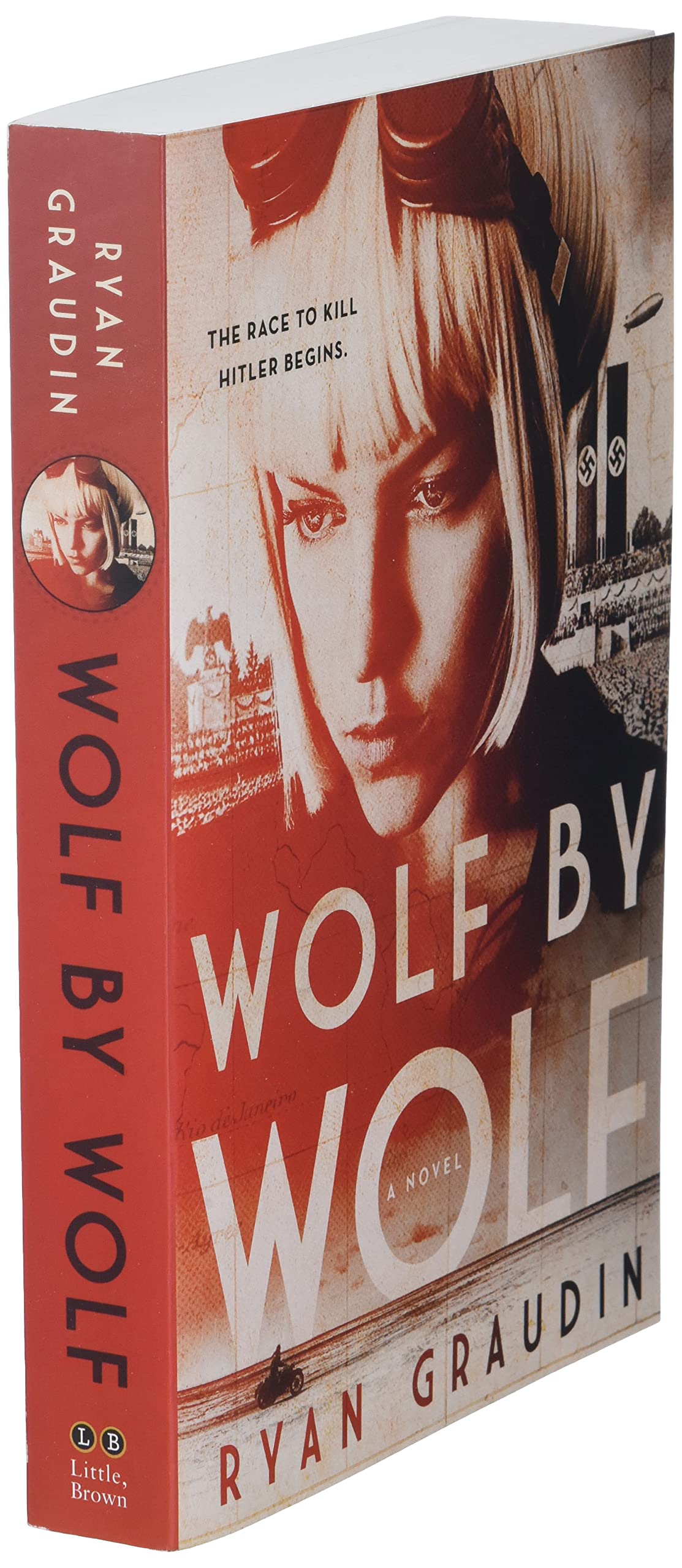 Wolf by Wolf: One girls mission to win a race and kill Hitler (Wolf by Wolf, 1)