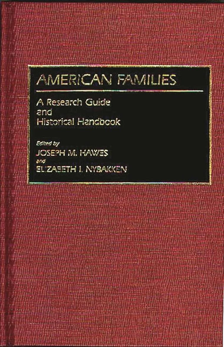 American Families: A Research Guide and Historical Handbook