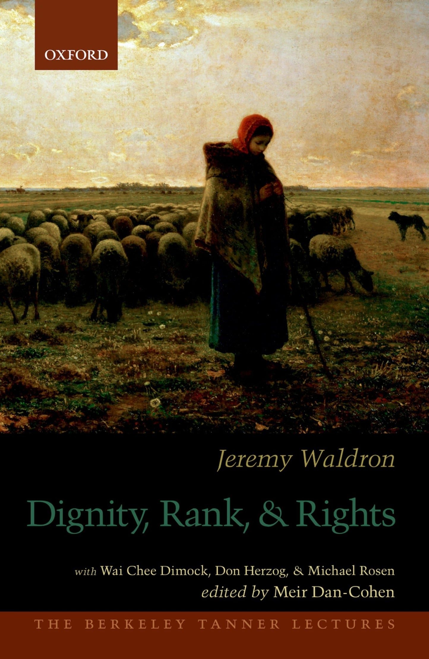 Dignity, Rank, and Rights (The Berkeley Tanner Lectures)