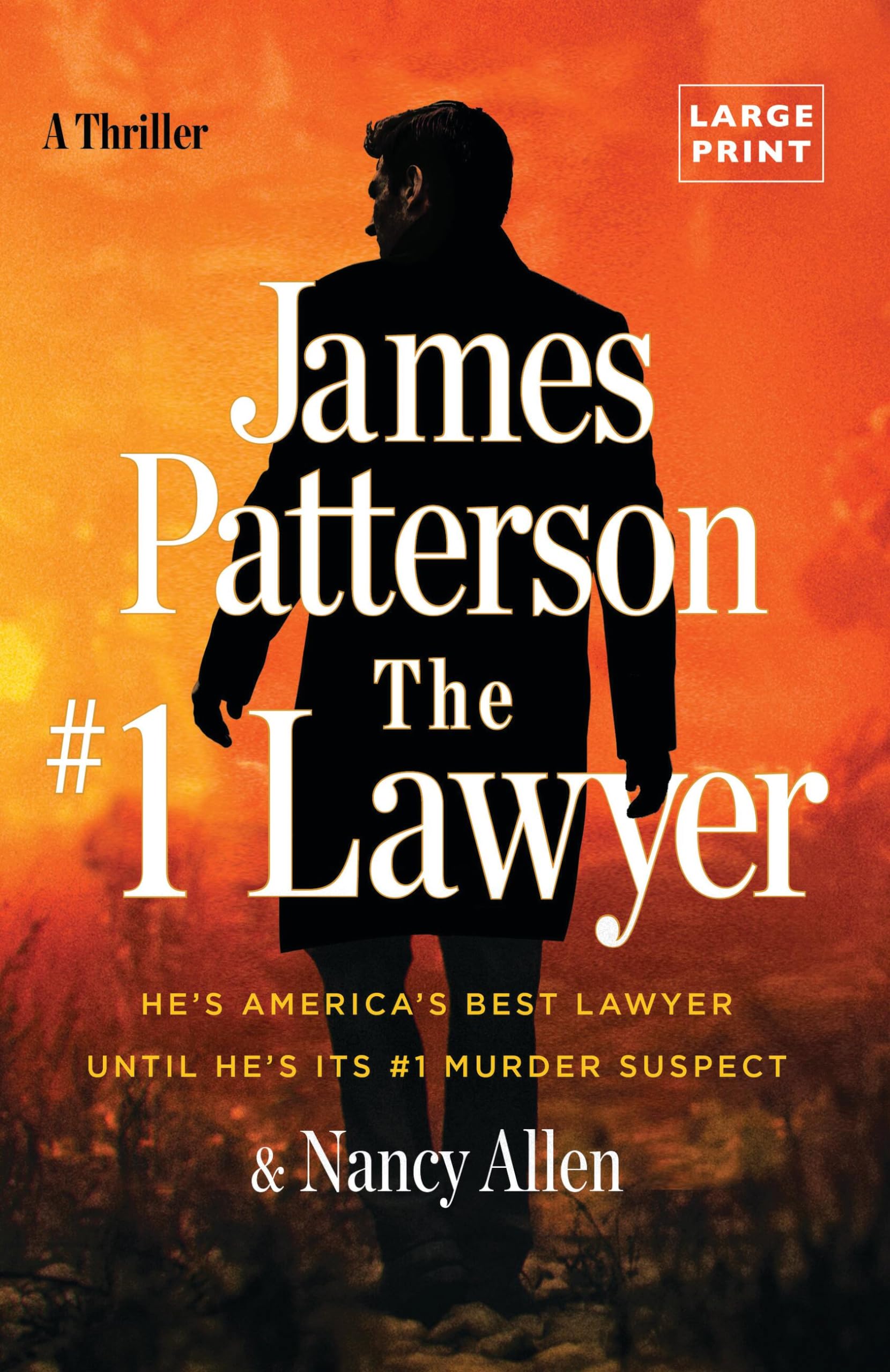 The #1 Lawyer: Move over Grisham, Patterson's Greatest Legal Thriller Ever