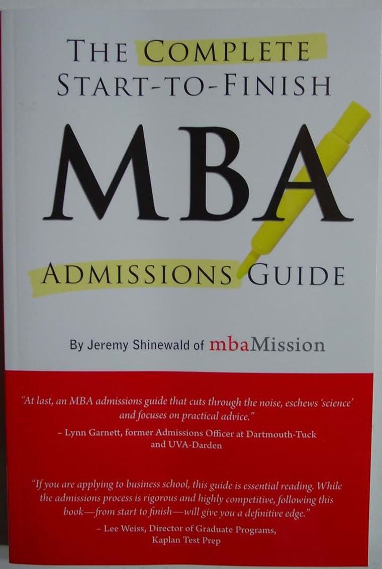 Complete Start-to-Finish MBA Admissions Guide