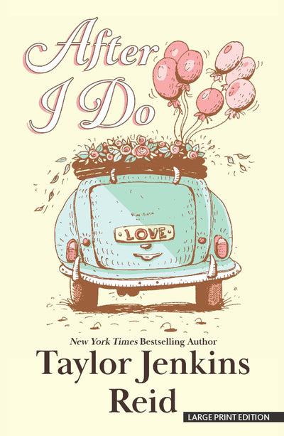 After I Do (Thorndike Press Large Print Softcover Romance and Women's Fiction)