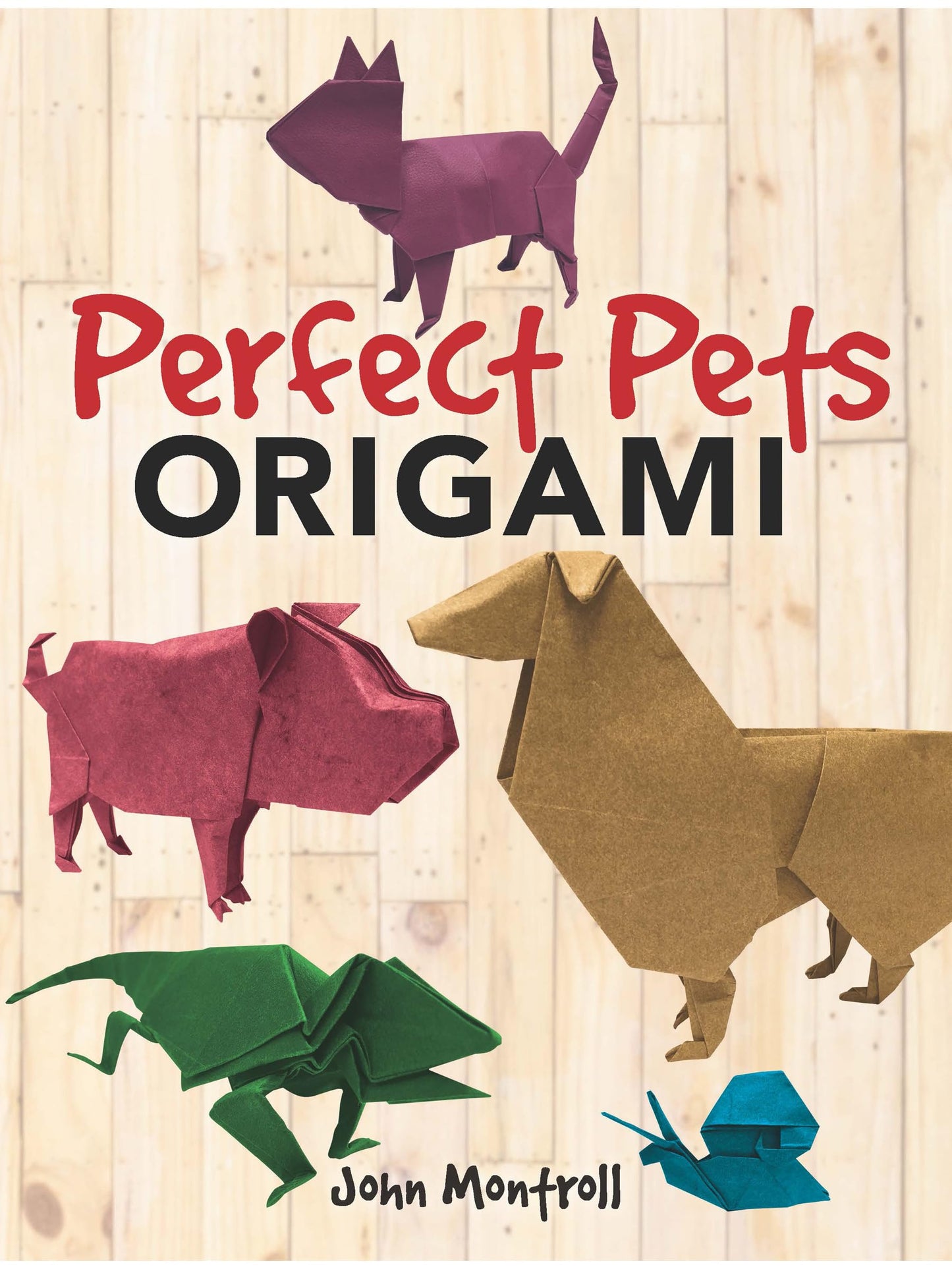 Perfect Pets Origami (Dover Crafts: Origami & Papercrafts)