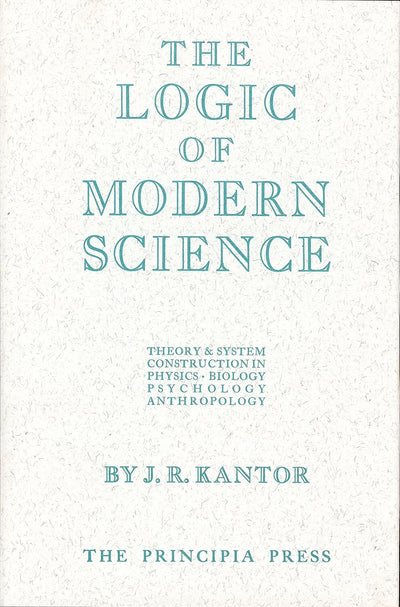 Logic of Modern Science, The