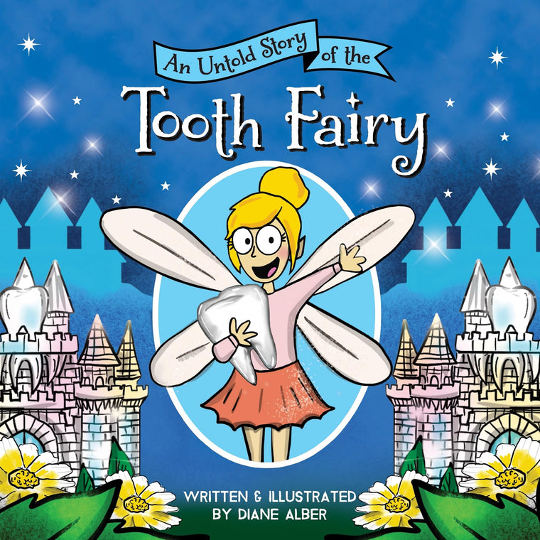 An Untold Story of the Tooth Fairy: A Hilarious Picture Book About Losing Your Teeth! (Untold Stories)