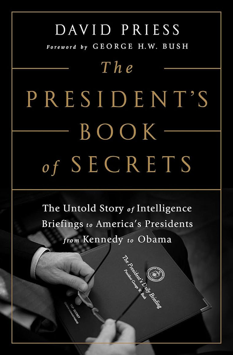 The Presidents Book of Secrets: The Untold Story of Intellig