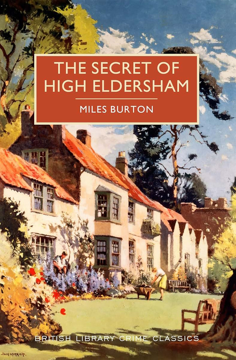 The Secret of High Eldersham (British Library Crime Classics)