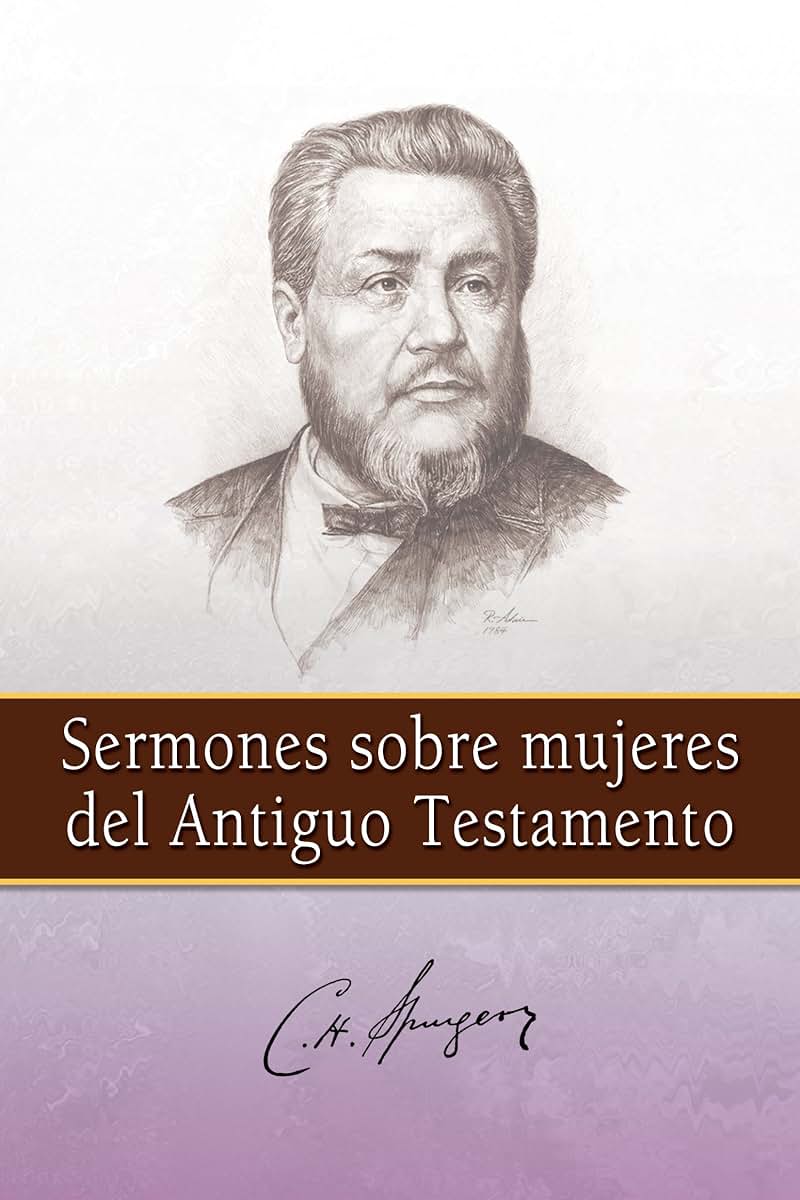 Sermones sobre mujeres del Antiguo Testamento (Spanish Edition)