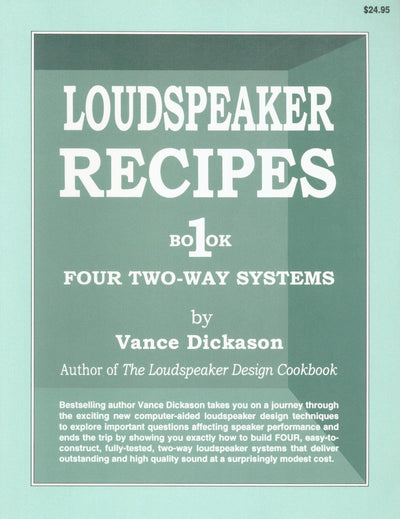 Loudspeaker Recipes: Book 1 : Four Two-Way Systems