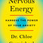 Nervous Energy: Harness the Power of Your Anxiety