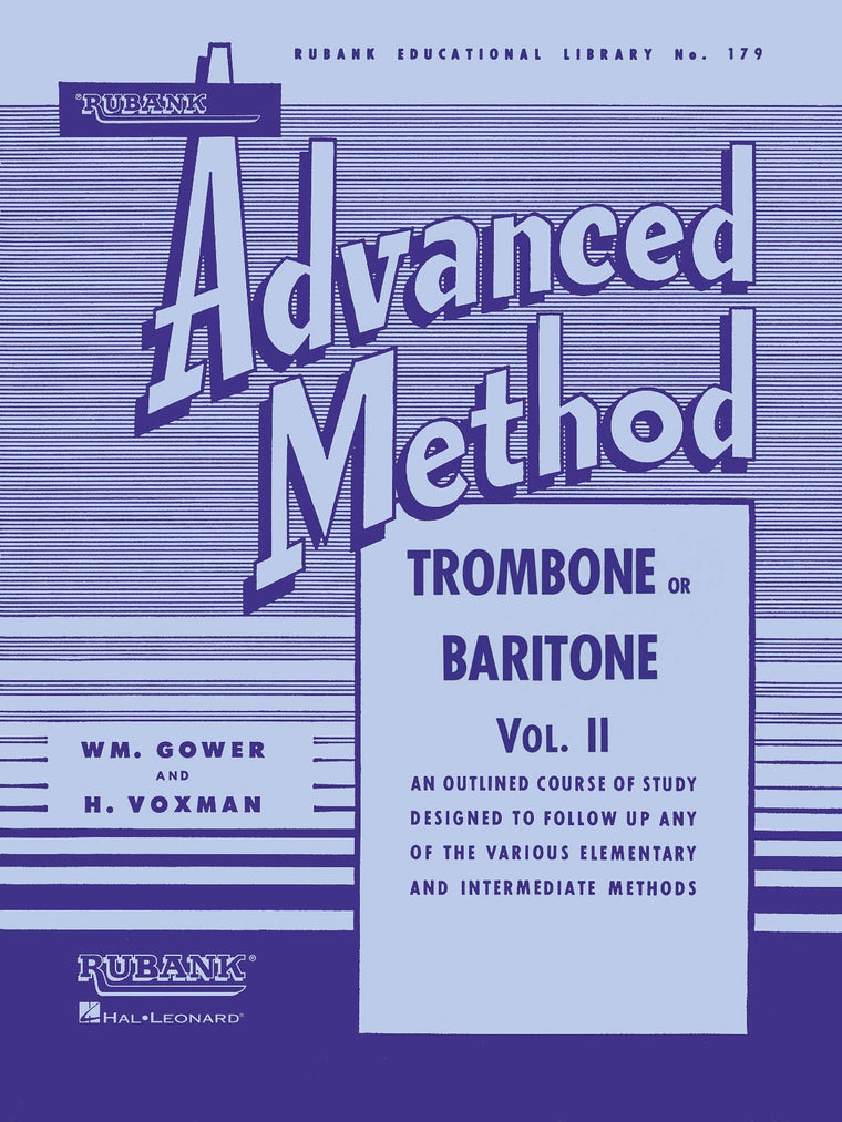 Rubank Advanced Method - Trombone or Baritone, Vol. 2  Advanced Band Method  Trombone Baritone B.C. Euphonium  Scales Arpeggios Duets Solos Articulation  Rubank Educational Library