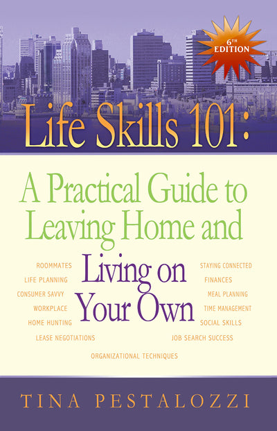 Life Skills 101: A Practical Guide to Leaving Home and Living on Your Own