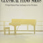 Classical Piano Solos - First Grade: John Thompson's Modern Course Compiled and edited by Philip Low, Sonya Schumann & Charmaine Siagian (John Thompson's Modern Course for the Piano)
