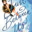 Just Between Us: A Graphic Novel
