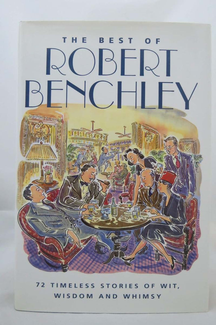 The Best of Robert Benchley by Robert Benchley