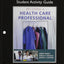 Student Activity Guide for Becoming a Health Care Professional