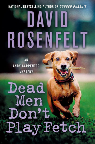 Dead Men Don't Play Fetch: An Andy Carpenter Mystery (An Andy Carpenter Novel, 33)