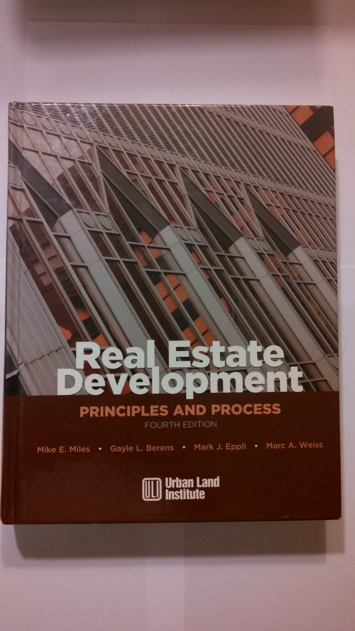 Real Estate Development: Principles and Process