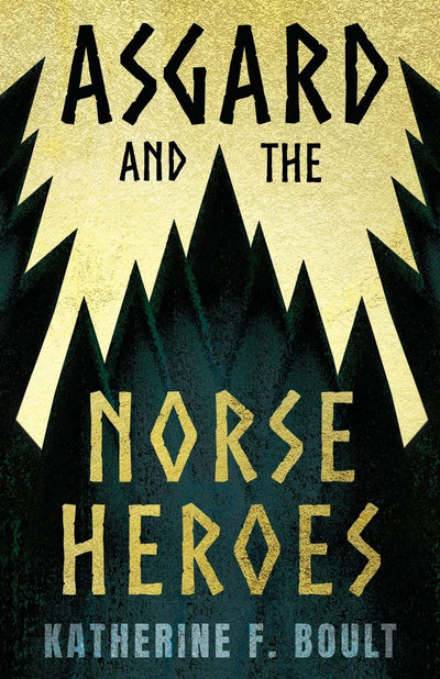 Asgard & the Norse Heroes