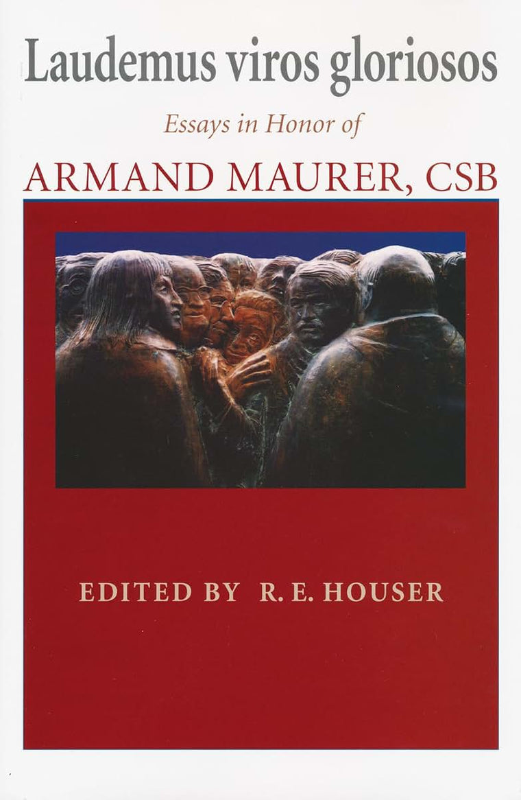 Laudemus viros gloriosos: Essays in Honor of Armand Maurer, CSB (Thomistic Studies)