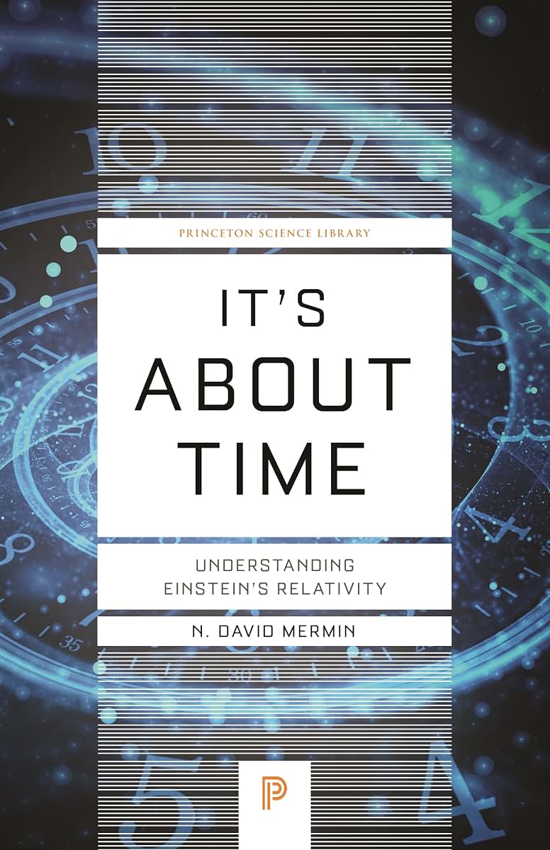 It's About Time: Understanding Einstein's Relativity (Princeton Science Library, 115)